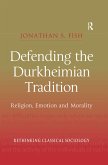 Defending the Durkheimian Tradition (eBook, PDF)