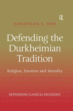 Defending the Durkheimian Tradition (eBook, PDF) - Fish, Jonathan S.