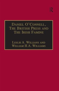 Daniel O'Connell, The British Press and The Irish Famine (eBook, PDF) - Williams, Leslie A.