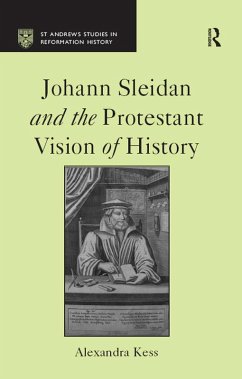 Cover Johann Sleidan and the Protestant Vision of History (eBook, PDF)