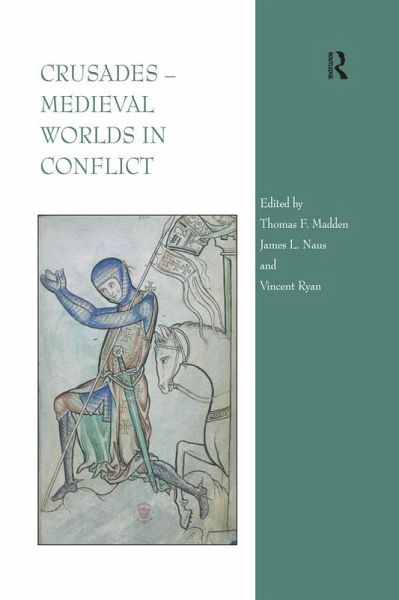 Crusades - Medieval Worlds in Conflict (eBook, ePUB)