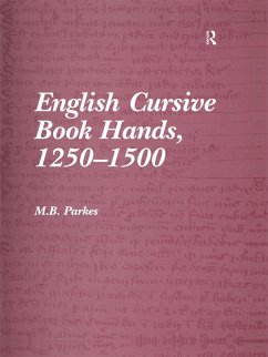 English Cursive Book Hands, 1250-1500 (eBook, PDF) - Parkes, M. B.