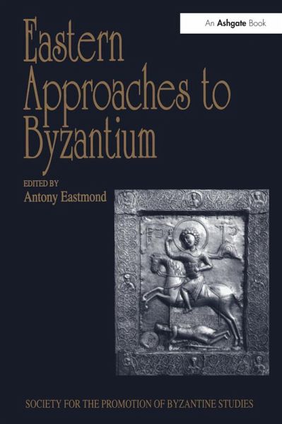 Eastern Approaches to Byzantium (eBook, ePUB)