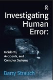 Investigating Human Error: Incidents, Accidents, and Complex Systems (eBook, PDF)