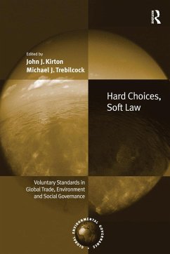 Hard Choices, Soft Law (eBook, ePUB) - Kirton, John J.; Trebilcock, Michael J.