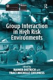 Group Interaction in High Risk Environments (eBook, PDF)