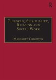 Children, Spirituality, Religion and Social Work (eBook, ePUB)