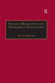 Fragile Moralities and Dangerous Sexualities (eBook, ePUB)