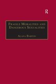 Fragile Moralities and Dangerous Sexualities (eBook, PDF)