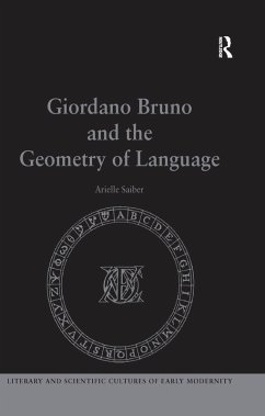 Giordano Bruno and the Geometry of Language (eBook, ePUB) - Saiber, Arielle