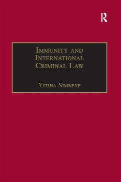 Immunity and International Criminal Law (eBook, ePUB) - Simbeye, Yitiha