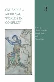 Crusades - Medieval Worlds in Conflict (eBook, PDF)