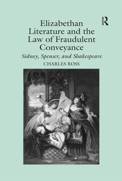 Elizabethan Literature and the Law of Fraudulent Conveyance (eBook, ePUB) - Ross, Charles