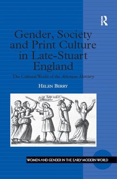 Gender, Society and Print Culture in Late-Stuart England (eBook, ePUB) - Berry, Helen