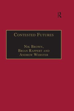 Contested Futures (eBook, PDF) - Brown, Nik; Rappert, Brian