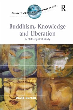 Buddhism, Knowledge and Liberation (eBook, ePUB) - Burton, David
