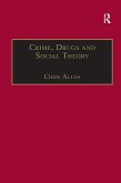 Crime, Drugs and Social Theory (eBook, ePUB)