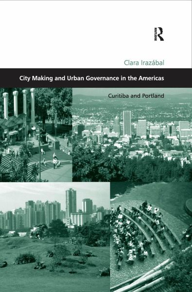 City Making and Urban Governance in the Americas (eBook, ePUB) City Making and Urban Governance in the Americas (eBook, ePUB)