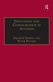 Innovation and Consolidation in Aviation (eBook, ePUB) Innovation and Consolidation in Aviation (eBook, ePUB)