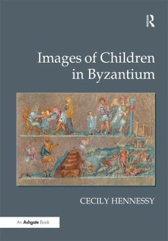 Images of Children in Byzantium (eBook, PDF) - Hennessy, Cecily