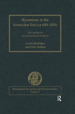 Byzantium in the Iconoclast Era (ca 680-850): The Sources (eBook, ePUB) - Brubaker, Leslie; Haldon, John
