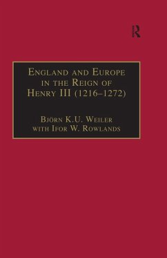 England and Europe in the Reign of Henry III (1216-1272) (eBook, ePUB) - Rowlands, Ifor W.