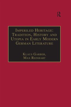 Cover Imperiled Heritage: Tradition, History and Utopia in Early Modern German Literature (eBook, ePUB)