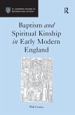 Baptism and Spiritual Kinship in Early Modern England (eBook, ePUB)