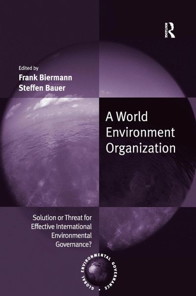A World Environment Organization (eBook, PDF) A World Environment Organization (eBook, PDF)