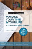 Manage Your Time & Your Life: Success in 20 Minutes a Day (eBook, ePUB) Manage Your Time & Your Life: Success in 20 Minutes a Day (eBook, ePUB)