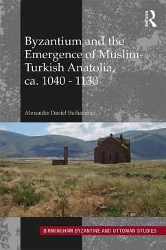 Cover Byzantium and the Emergence of Muslim-Turkish Anatolia, ca. 1040-1130 (eBook, ePUB)