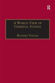 A World View of Criminal Justice (eBook, ePUB)