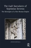 The Ludi Saeculares of Septimius Severus (eBook, ePUB) The Ludi Saeculares of Septimius Severus (eBook, ePUB)