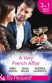 A Very French Affair: Bought for the Frenchman's Pleasure / Breaking the Boss's Rules / Her Secret Husband (Mills & Boon By Request) (eBook, ePUB)