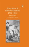 Americans in British Literature, 1770-1832 (eBook, ePUB)