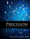 Precision: Principles, Practices and Solutions for the Internet of Things (eBook, ePUB)