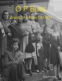 O P Butts Words of a Bitter Old Man (eBook, ePUB)