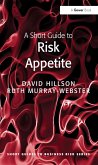 A Short Guide to Risk Appetite (eBook, PDF)