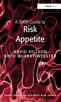 A Short Guide to Risk Appetite (eBook, PDF) - Hillson, David; Murray-Webster, Ruth