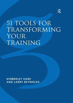 51 Tools for Transforming Your Training (eBook, ePUB) - Hare, Kimberley; Reynolds, Larry