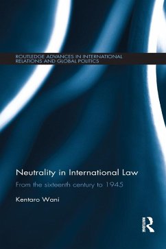 Neutrality in International Law (eBook, ePUB) - Wani, Kentaro