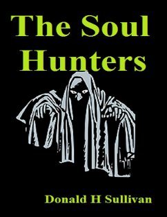 The Soul Hunters (eBook, ePUB) - Sullivan, Donald H