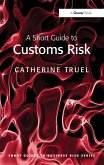 A Short Guide to Customs Risk (eBook, ePUB)