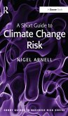 A Short Guide to Climate Change Risk (eBook, PDF)