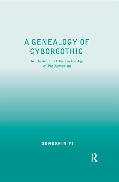 A Genealogy of Cyborgothic (eBook, PDF) - Yi, Dongshin