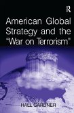 American Global Strategy and the 'War on Terrorism' (eBook, PDF)