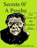 Secrets of a Psycho Plus Curse of the Voodoo Man (eBook, ePUB) Secrets of a Psycho Plus Curse of the Voodoo Man (eBook, ePUB)