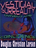 Vestigial Surreality: Omnibus One: Coincidence (eBook, ePUB)