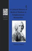 A Cultural History of Medical Vitalism in Enlightenment Montpellier (eBook, PDF)