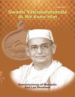 Cover Swami Yatiswarananda As We Knew Him - Reminiscences of Monastic and Lay Devotees Volume One (eBook, ePUB)